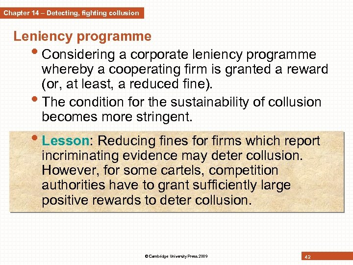 Chapter 14 – Detecting, fighting collusion Leniency programme • Considering a corporate leniency programme