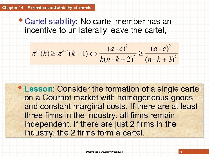 Chapter 14 – Formation and stability of cartels • Cartel stability: No cartel member