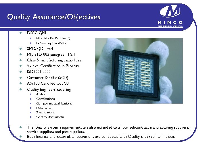 Quality Assurance/Objectives l DSCC QML l l l l l SMD, QD Level MIL-STD-883