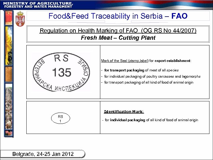 Food&Feed Traceability in Serbia – FAO Regulation on Health Marking of FAO (OG RS