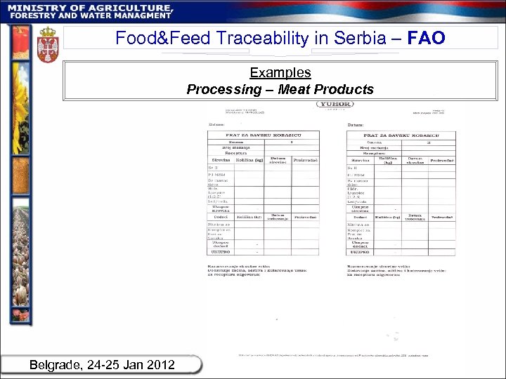 Food&Feed Traceability in Serbia – FAO Examples Processing – Meat Products Belgrade, 24 -25