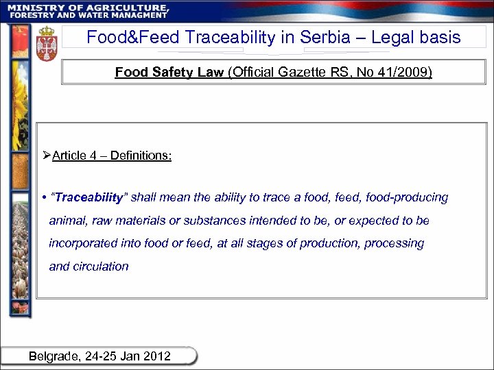 Food&Feed Traceability in Serbia – Legal basis Food Safety Law (Official Gazette RS, No