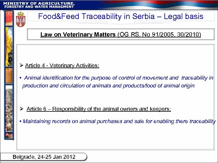 Food&Feed Traceability in Serbia – Legal basis Law on Veterinary Matters (OG RS, No