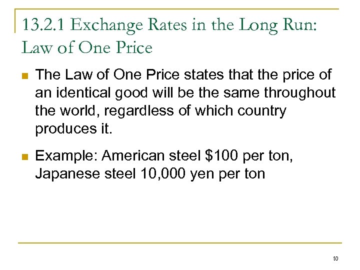 13. 2. 1 Exchange Rates in the Long Run: Law of One Price n