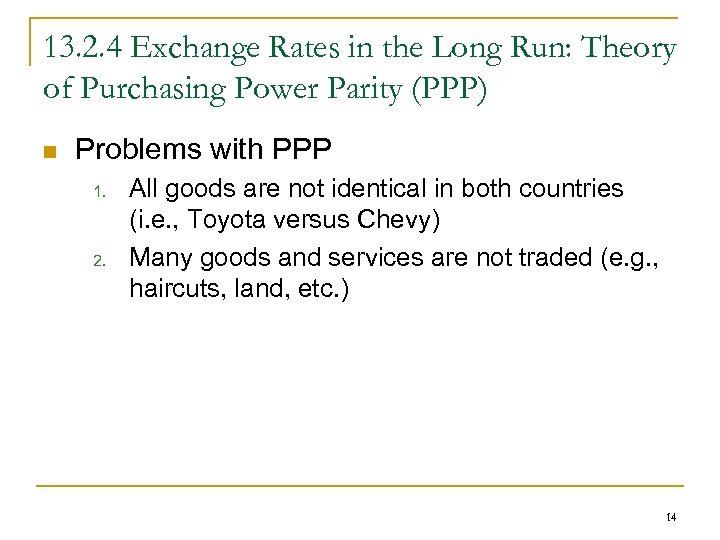 13. 2. 4 Exchange Rates in the Long Run: Theory of Purchasing Power Parity