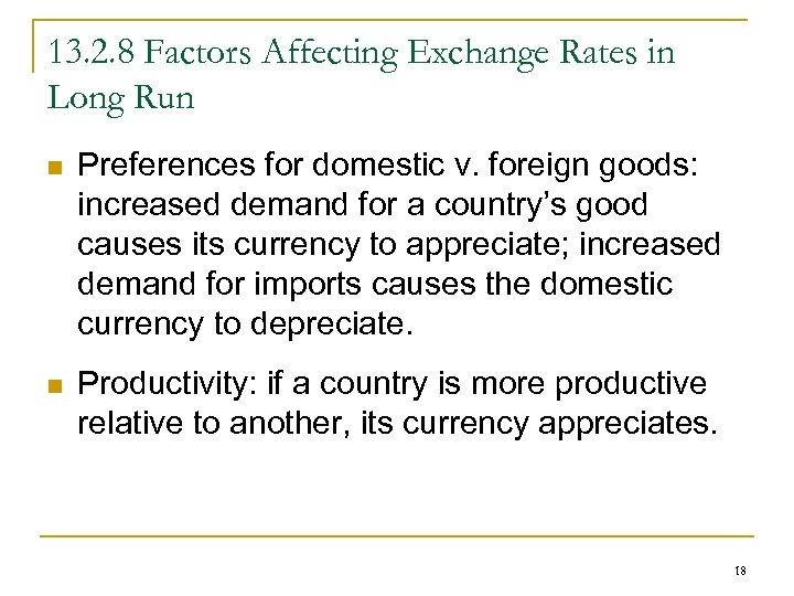 13. 2. 8 Factors Affecting Exchange Rates in Long Run n Preferences for domestic