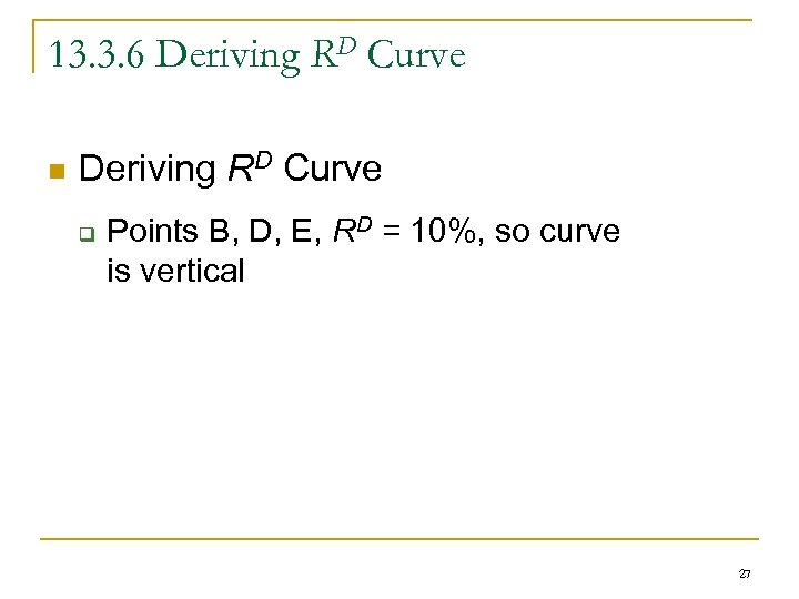 13. 3. 6 Deriving RD Curve n Deriving RD Curve q Points B, D,