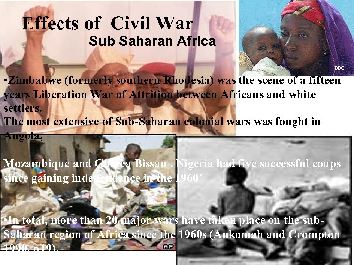 Effects of Civil War Sub Saharan Africa • Zimbabwe (formerly southern Rhodesia) was the