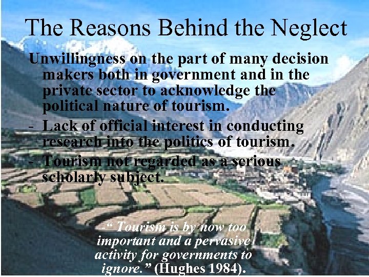 The Reasons Behind the Neglect Unwillingness on the part of many decision makers both