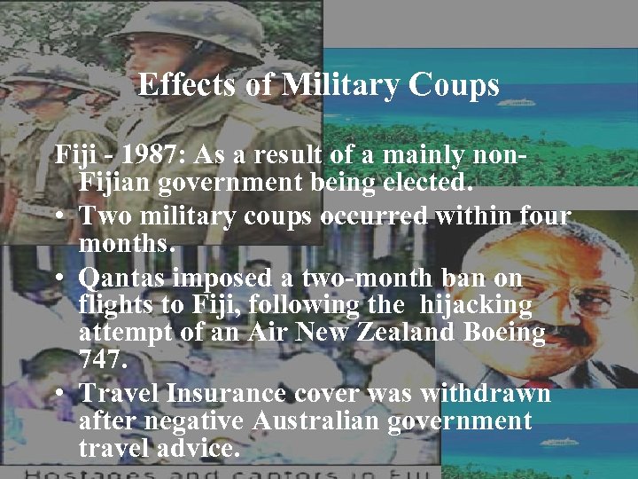 Effects of Military Coups Fiji - 1987: As a result of a mainly non.