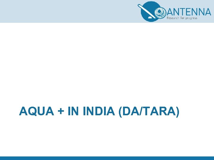 AQUA + IN INDIA (DA/TARA) 