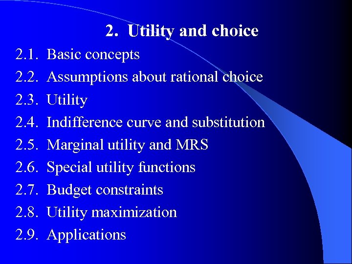 2. Utility and choice 2. 1. 2. 2. 2. 3. 2. 4. 2. 5.