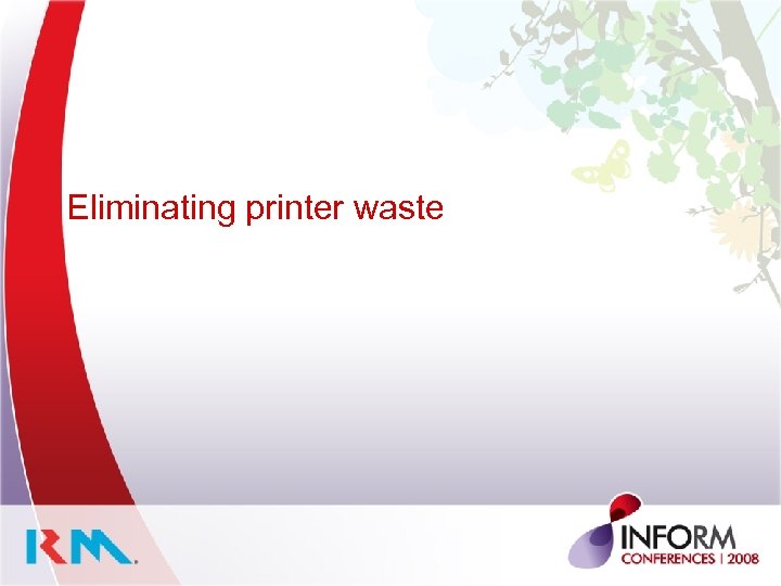 Eliminating printer waste 