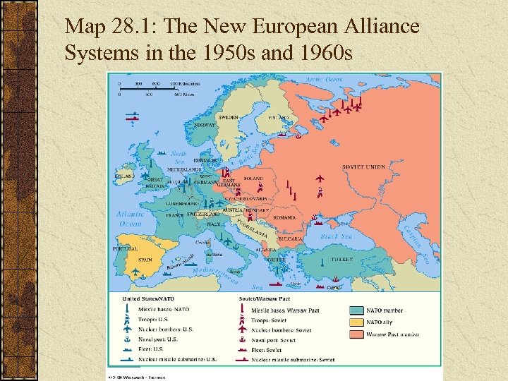 Map 28. 1: The New European Alliance Systems in the 1950 s and 1960