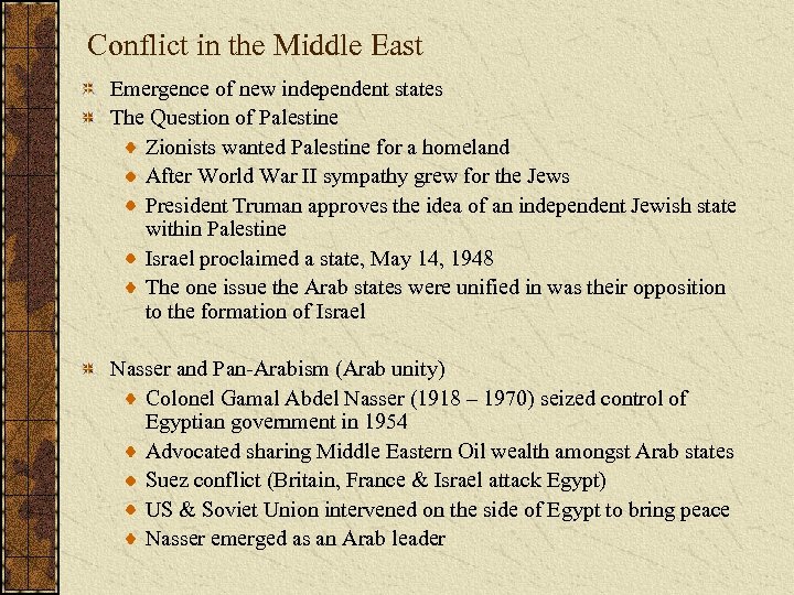 Conflict in the Middle East Emergence of new independent states The Question of Palestine