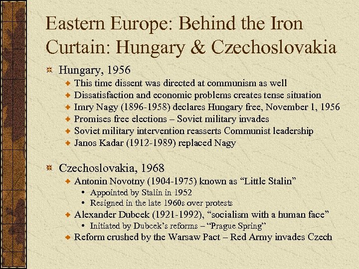 Eastern Europe: Behind the Iron Curtain: Hungary & Czechoslovakia Hungary, 1956 This time dissent