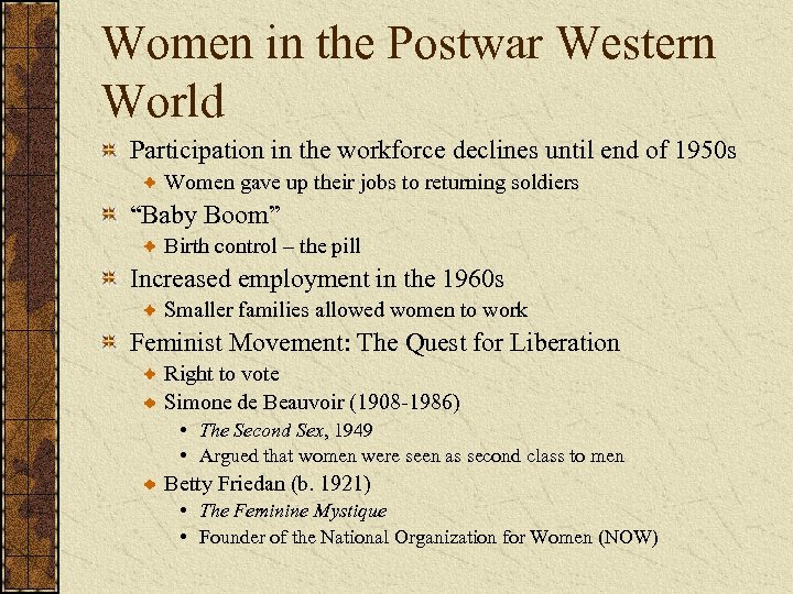 Women in the Postwar Western World Participation in the workforce declines until end of