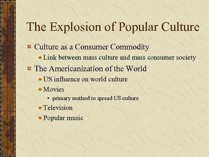 The Explosion of Popular Culture as a Consumer Commodity Link between mass culture and