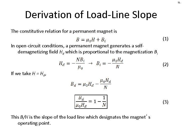 51 Derivation of Load-Line Slope The constitutive relation for a permanent magnet is (1)
