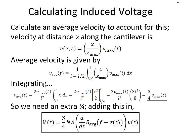 81 Calculating Induced Voltage Calculate an average velocity to account for this; velocity at