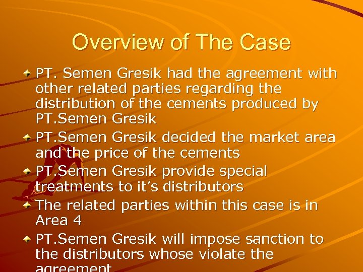 Overview of The Case PT. Semen Gresik had the agreement with other related parties