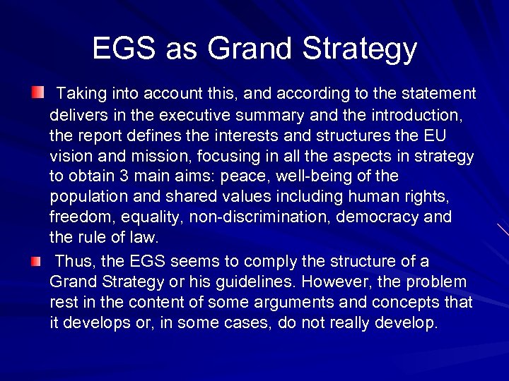 EGS as Grand Strategy Taking into account this, and according to the statement delivers