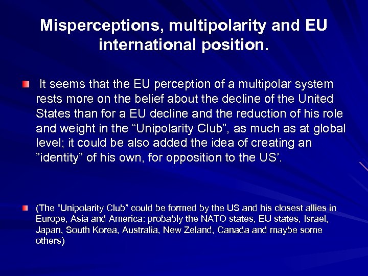 Misperceptions, multipolarity and EU international position. It seems that the EU perception of a