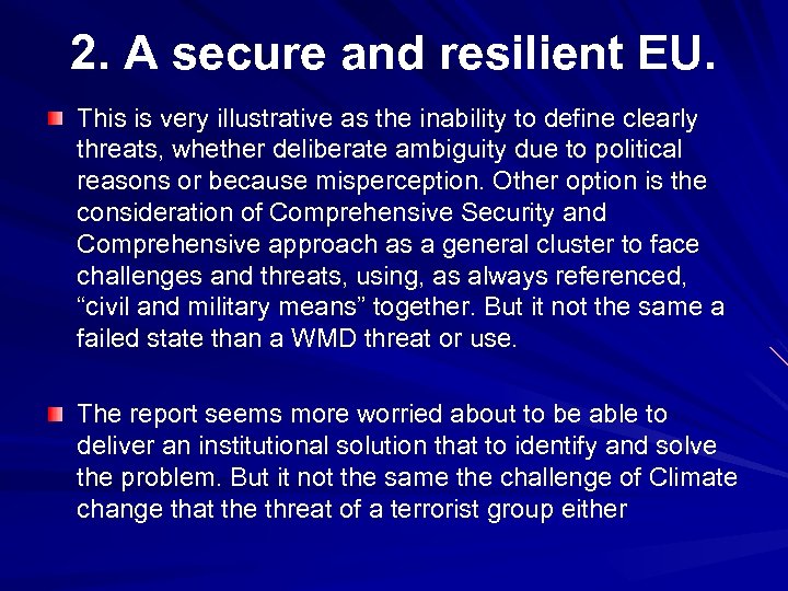 2. A secure and resilient EU. This is very illustrative as the inability to