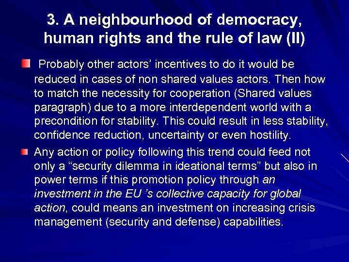 3. A neighbourhood of democracy, human rights and the rule of law (II) Probably
