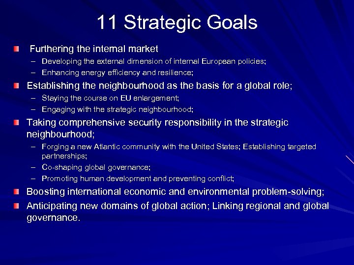 11 Strategic Goals Furthering the internal market – Developing the external dimension of internal
