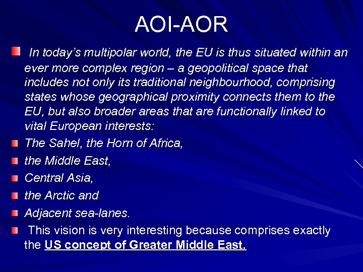 AOI-AOR In today’s multipolar world, the EU is thus situated within an ever more