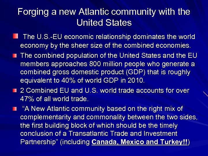 Forging a new Atlantic community with the United States The U. S. -EU economic