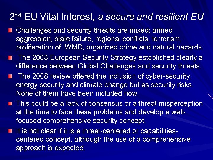 2 nd EU Vital Interest, a secure and resilient EU Challenges and security threats