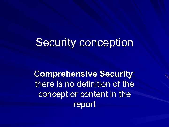 Security conception Comprehensive Security: there is no definition of the concept or content in
