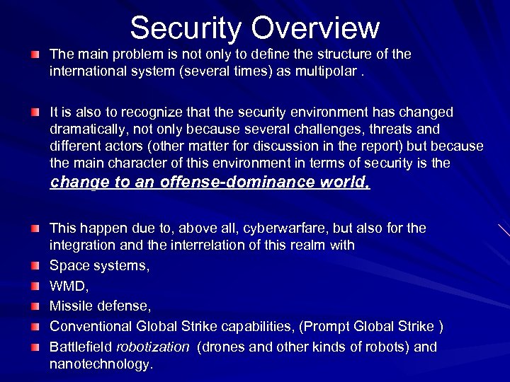 Security Overview The main problem is not only to define the structure of the