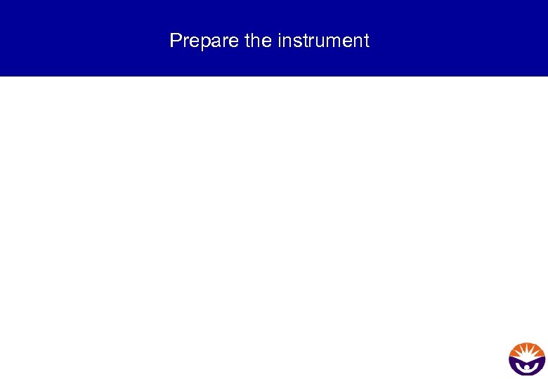 Prepare the instrument 