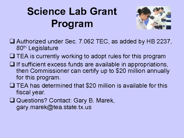 Science Lab Grant Program q Authorized under Sec. 7. 062 TEC, as added by