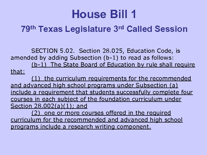 House Bill 1 79 th Texas Legislature 3 rd Called Session SECTION 5. 02.