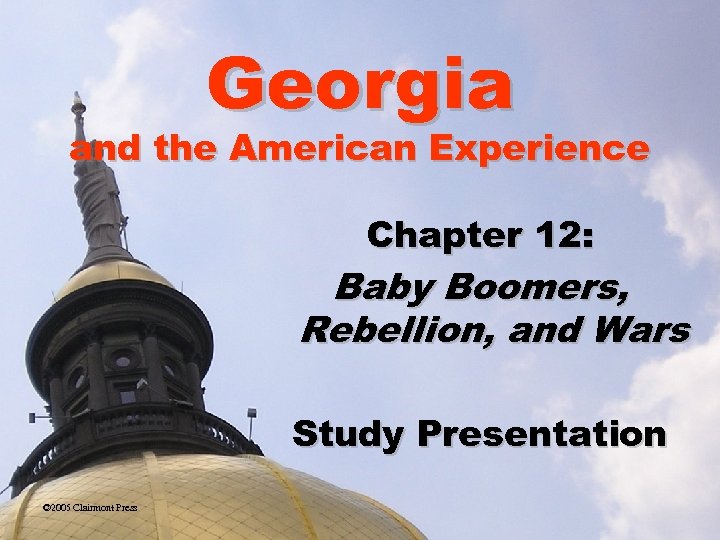 Georgia and the American Experience Chapter 12: Baby Boomers, Rebellion, and Wars Study Presentation