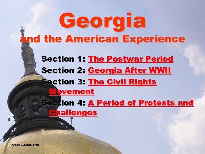 Georgia and the American Experience Section 1: The Postwar Period Section 2: Georgia After