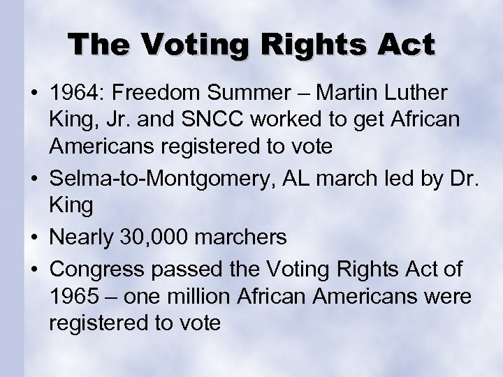 The Voting Rights Act • 1964: Freedom Summer – Martin Luther King, Jr. and