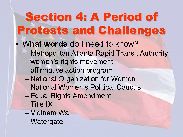 Section 4: A Period of Protests and Challenges • What words do I need