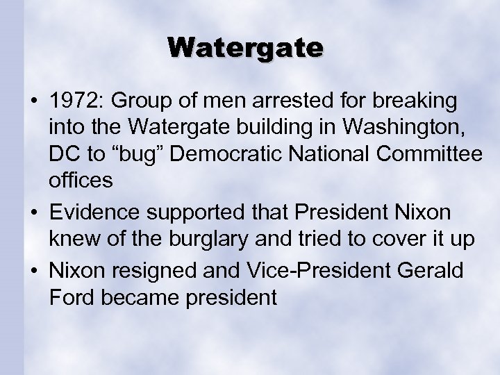 Watergate • 1972: Group of men arrested for breaking into the Watergate building in