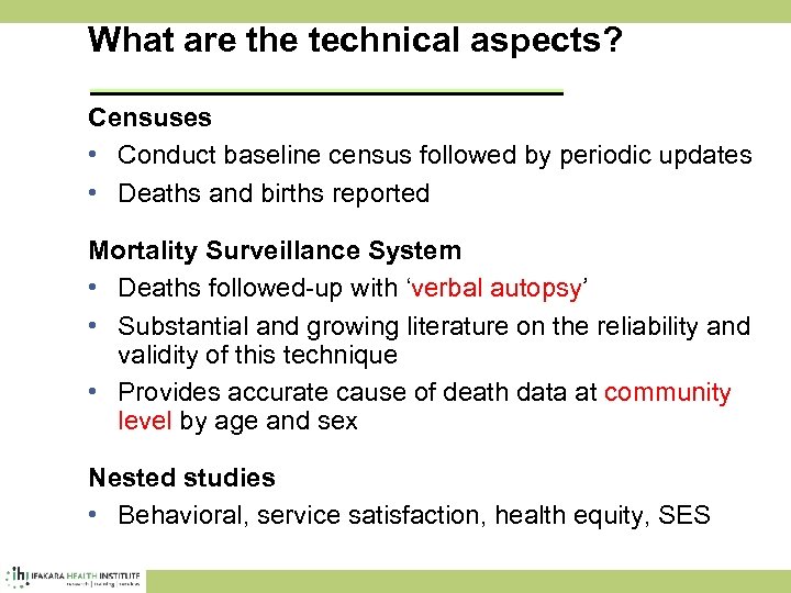 What are the technical aspects? Censuses • Conduct baseline census followed by periodic updates