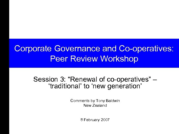 Corporate Governance and Co-operatives: Peer Review Workshop Session 3: “Renewal of co-operatives” – ‘traditional’