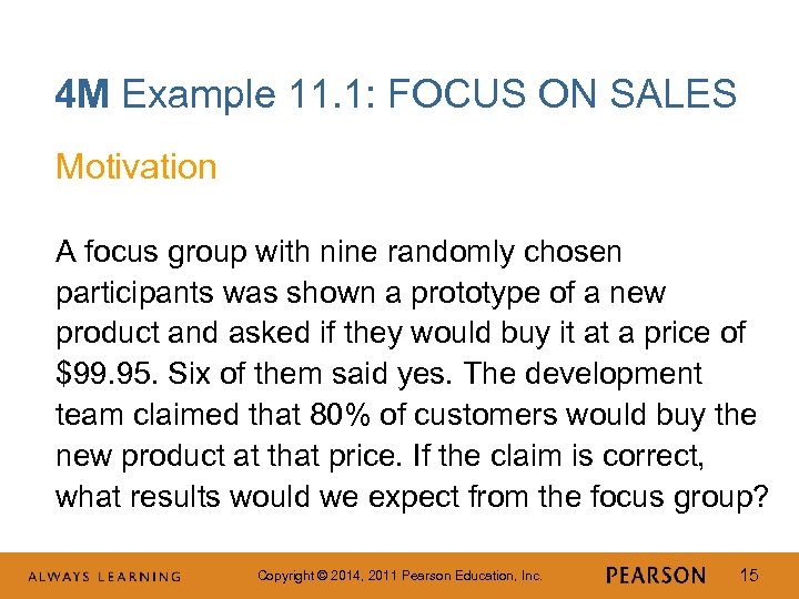 4 M Example 11. 1: FOCUS ON SALES Motivation A focus group with nine