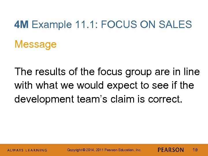 4 M Example 11. 1: FOCUS ON SALES Message The results of the focus