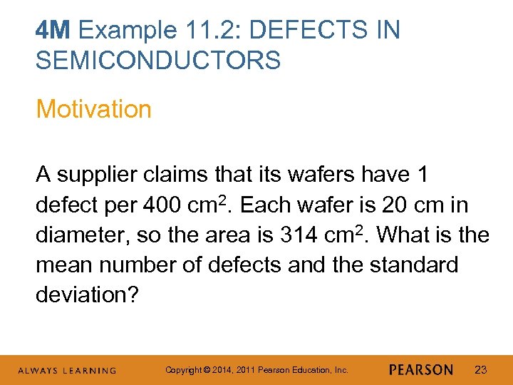 4 M Example 11. 2: DEFECTS IN SEMICONDUCTORS Motivation A supplier claims that its