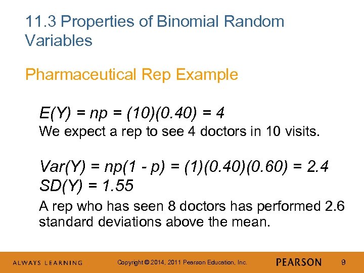 11. 3 Properties of Binomial Random Variables Pharmaceutical Rep Example E(Y) = np =