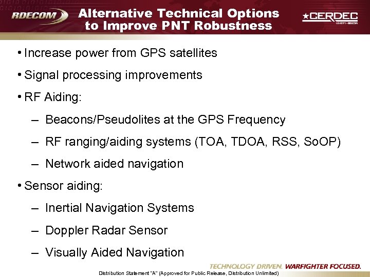 Alternative Technical Options to Improve PNT Robustness • Increase power from GPS satellites •